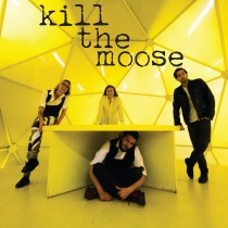  Kill the Moose. Groupe musical. 