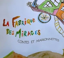 La Fabrique des Mirages. Troupe de Thtre. 